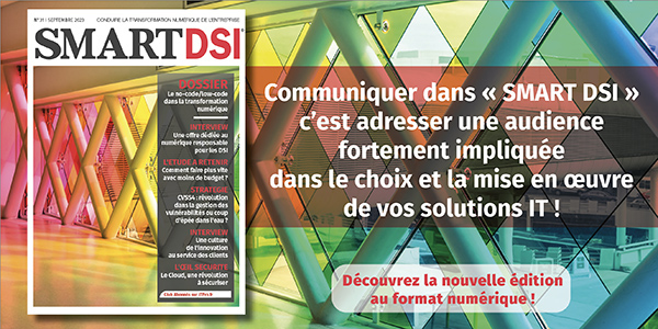 SMART DSI, La Nouvelle Revue des Décideurs IT et Métiers 